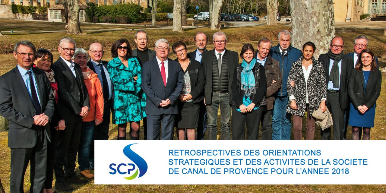 AIX EN PROVENCE : Rétrospective des orientations stratégiques et des activités de la Société du Canal de Provence pour l’année 2018