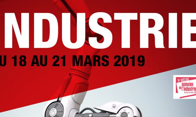 La 12ème Semaine de l’Industrie aura lieu du 18 au 22 Mars 2019