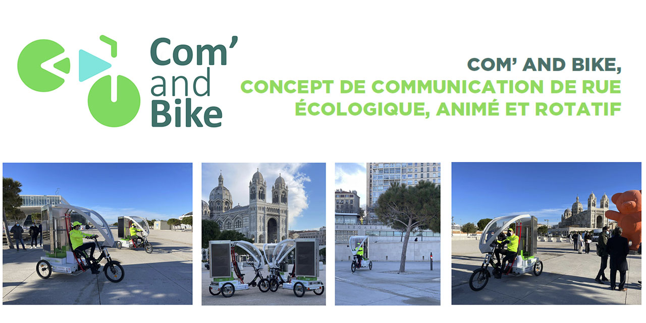 Découvrez Com’ and Bike, un concept marseillais de communication de rue écologique, animé et rotatif