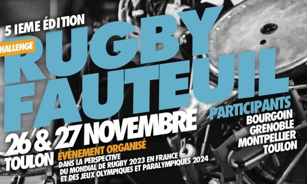 Toulon : 5ème ÉDITION DU CHALLENGE RUGBY FAUTEUIL, 26 & 27 NOVEMBRE