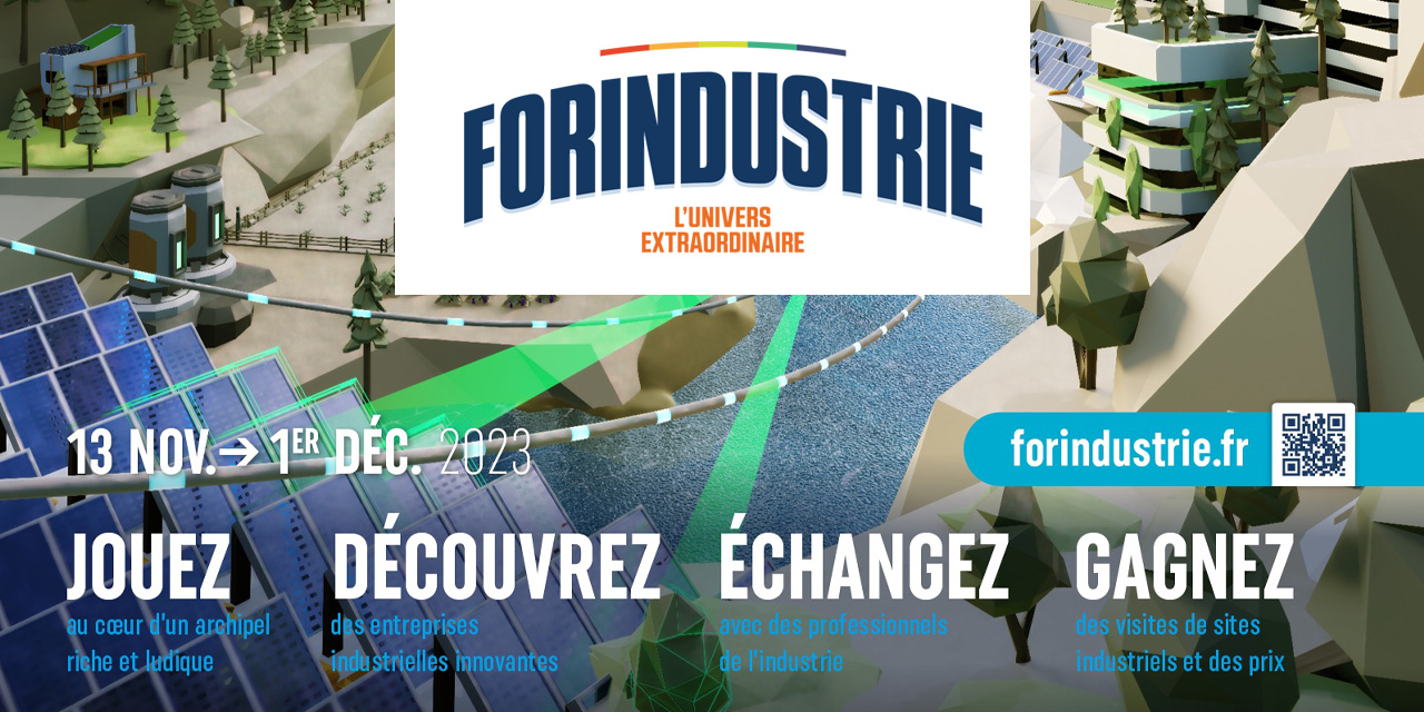 Marseille – « Forindustrie, l’Univers Extraordinaire » Approche 2.0 pour découvrir les métiers de l’industrie
