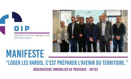 L’Observatoire de l’immobilier du Var – OIP83 expose un programme d&rsquo;actions clair pour le logement des varois au but d’embarquer les futurs élus municipaux et intercommunaux