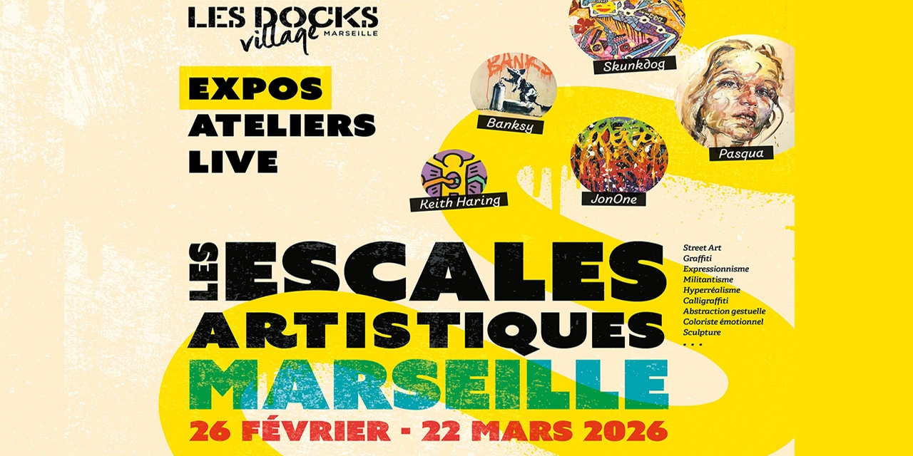 Du 26 février au 22 mars 2026, ‘les Escales Artistiques’ jettent l’ancre aux Docks Village, Marseille
