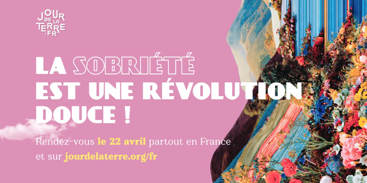 Relevons le défi du #JourdelaTerre2026 : RÉVOLUTION DOUCE AVEC SOBRIÉTÉ !