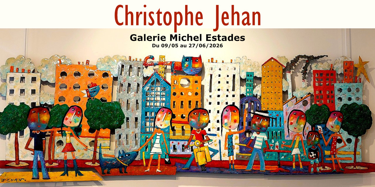 La Galerie Estades Toulon expose Christophe Jehan du 9 mai au 27 juin 2026